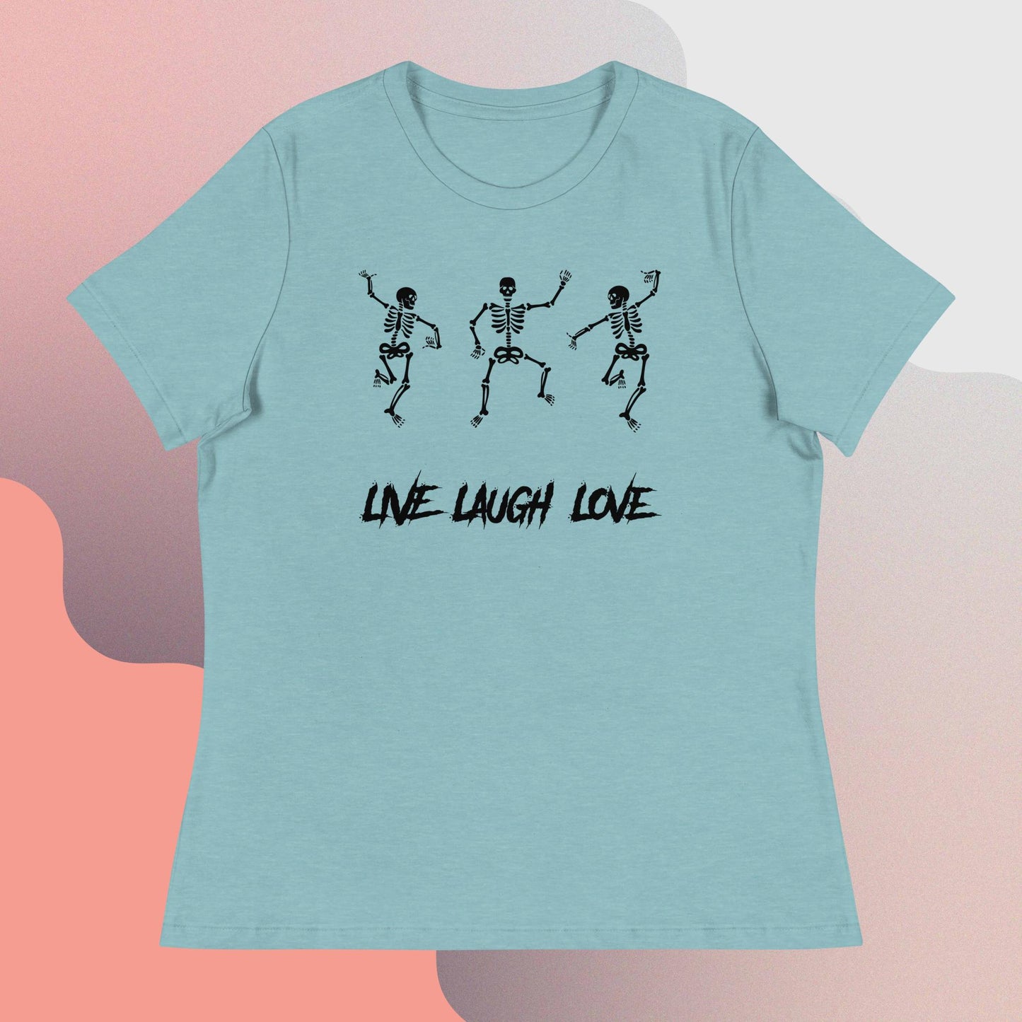 Live. Laugh. Love. Women's Relaxed T-Shirt