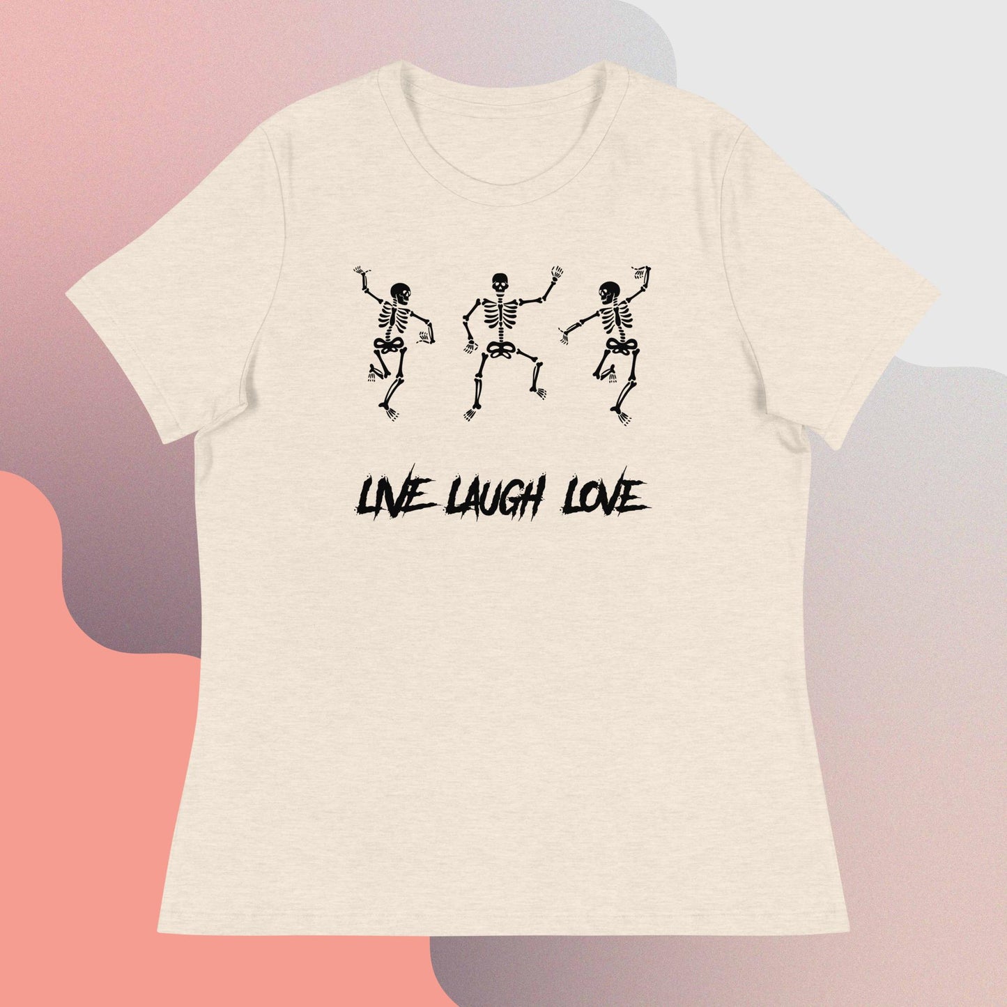 Live. Laugh. Love. Women's Relaxed T-Shirt